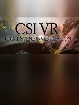 CSI VR Crime Scene Investigation