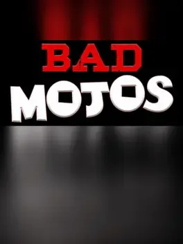 Bad Mojos
