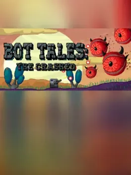Bot Tales: The Crashed