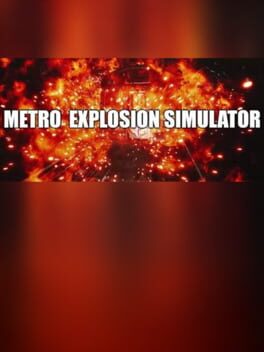 Metro Explosion Simulator