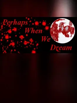 Perhaps When We Dream