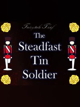 Fairytale Thief: The Steadfast Tin Soldier