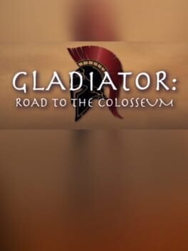 Gladiator: Road to the Colosseum