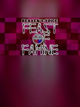 Heaven's Voice Feast of Famine
