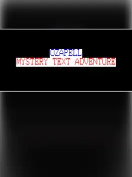 Ozapell Mystery Text Adventure