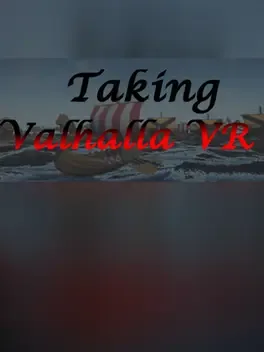 Taking Valhalla VR
