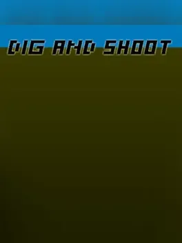 Dig and Shoot