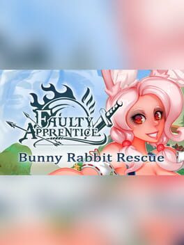 Faulty Apprentice: Bunny Rabbit Rescue