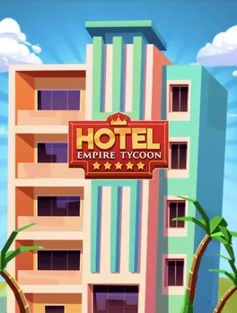 Hotel Empire Tycoon