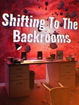 Shifting To The Backrooms