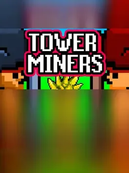 Tower Miners