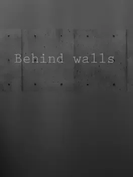 Behind Walls