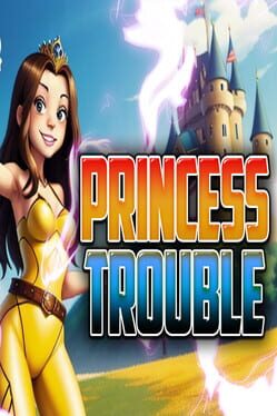 Princess Trouble