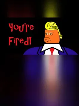 You're Fired!