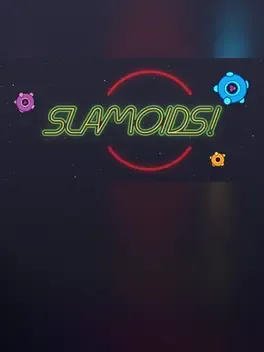 Slamoids!