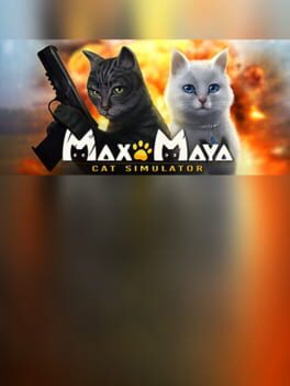 Max and Maya: Cat simulator