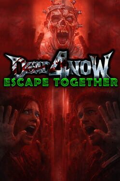 Dead 4 Now: Escape Together