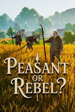 Peasant or Rebel?