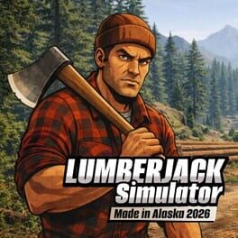 Lumberjack Simulator: Made in Alaska 2026