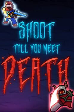 Shoot Till You Meet Death