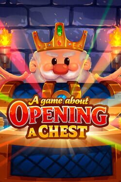 A Game About Opening a Chest