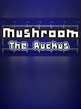 Image de couverture Mushroom: The Ruckus