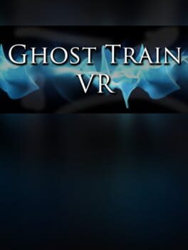 Ghost Train VR