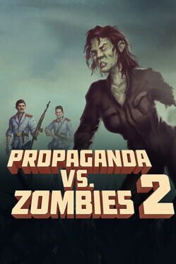 Propaganda vs. Zombies 2