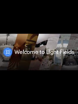 Welcome to Light Fields