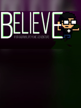 Believe: Paranormal Psychic Adventure