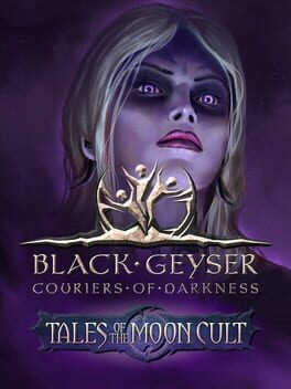 Black Geyser: Couriers of Darkness - Tales of the Moon Cult Game Cover Artwork