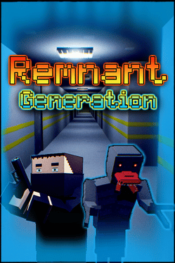 Remnant Generation: Prologue