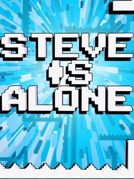 Steve Is Alone