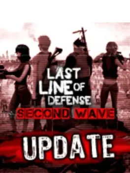 Last Line of Defense: Second Wave