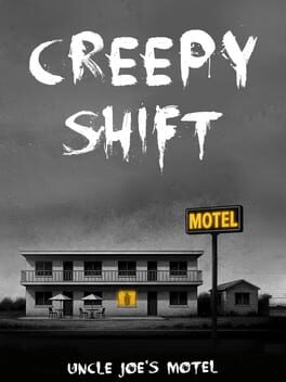 Creepy Shift: Uncle Joe’s Motel