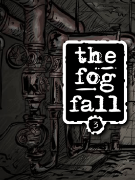 The Fog Fall 3
