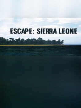 Escape: Sierra Leone