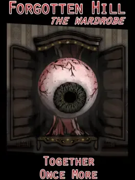 Forgotten Hill: The Wardrobe - Together Once More