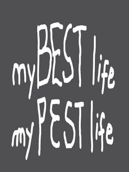 My Best Life My Pest Life