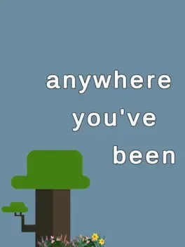 Anywhere You've Been