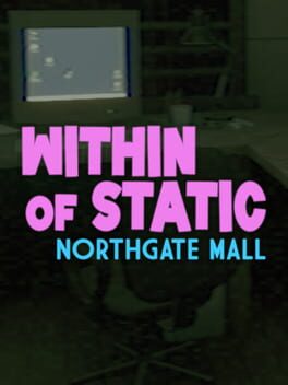 Within of Static: Northgate Mall