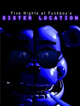 Five Nights at F**kboy's: Sister Location