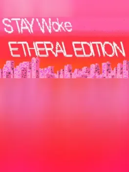 Stay Woke Etheral Edition