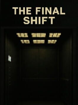 The Final Shift