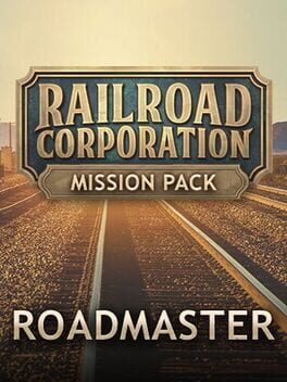 Railroad Corporation: Roadmaster Mission Pack