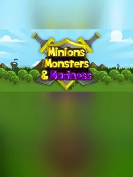 Minions, Monsters, and Madness