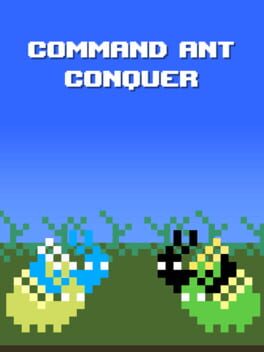 Command Ant Conquer