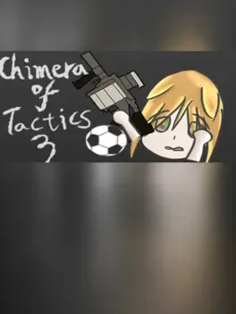 Chimera of Tactics 3: Gun and Soccer