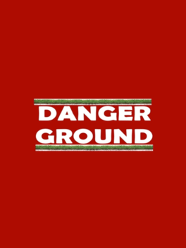 Dangerous Ground