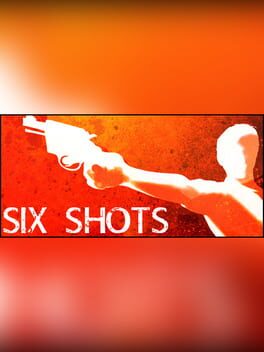 Six Shots